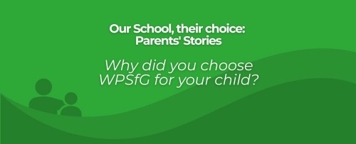 Text: Why did you choose WPSfG for your child?